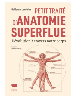 Parution de "Petit traité d'anatomie superflue" par Guillaume Lecointre, aux éditions Delachaux et Niestlé