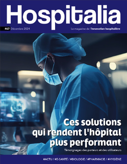 Hospitalia #67 - Ces solutions  qui rendent l'hôpital  plus performant