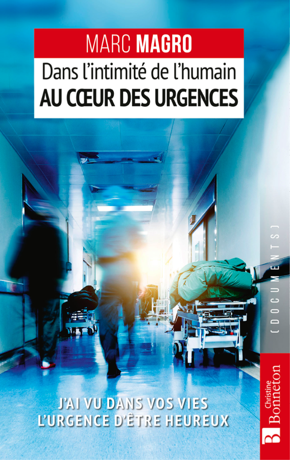 Le Dr Marc Magro publie « Dans l’intimité de l’humain au cœur des urgences »