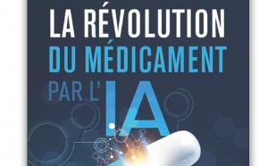 Parution de "La révolution du médicament par l' IA"