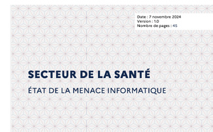 Le CERT-FR publie son rapport sur l’état de la menace informatique dans le secteur de la santé