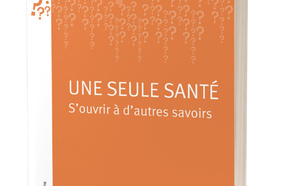 Parution : "Une seule santé. S'ouvrir à d'autres savoirs", par Nicolas Lainé aux éditions Quae