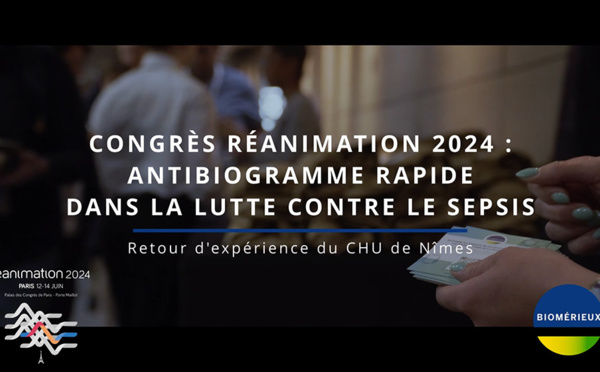 Congrès Réanimation 2024 : Antibiogramme rapide dans la lutte contre le sepsis