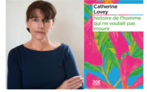 Catherine Lovey, lauréate du Prix Littéraire de l’ Académie nationale de médecine avec « Histoire de l’homme qui ne voulait pas mourir »